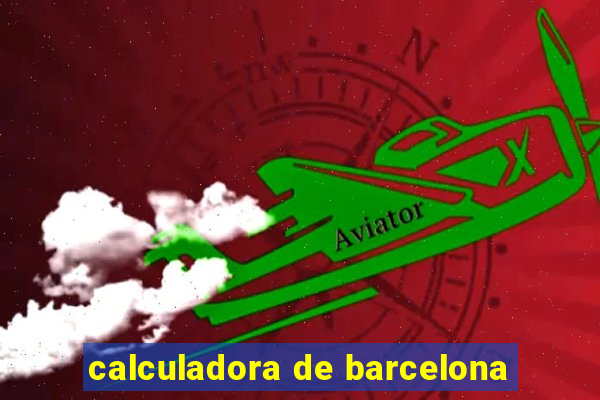 calculadora de barcelona